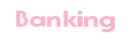 Banking